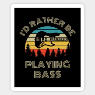 I'd Rather Be Playing Bass J-Style Bass Guitar Retro Vintage Sunset Magnet